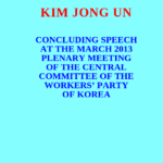 2013_speech_concluding-speech-at-the-march-2013-plenary-meeting-of-the-central-committee-of-the-workers-party-of-korea_kim-jong-un_cover